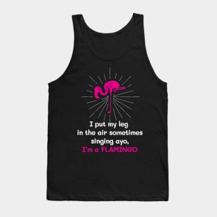 Ayo I'm a Flamingo Funny graphic product Tank Top